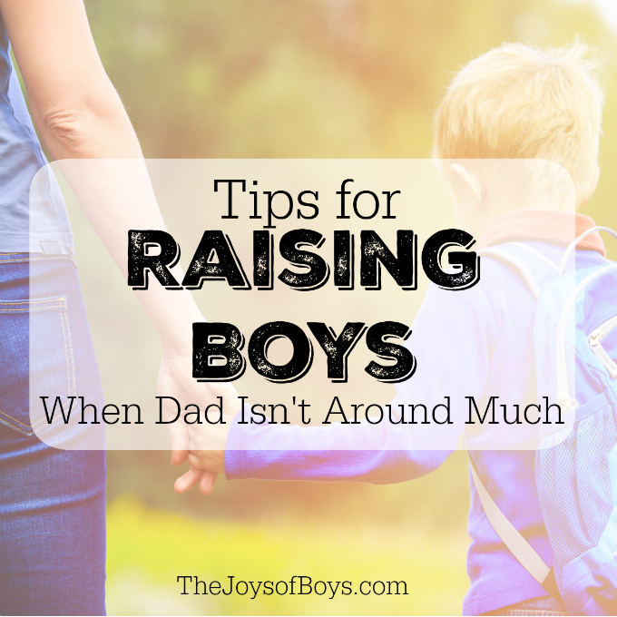 Raising Boys when Dad isn't around